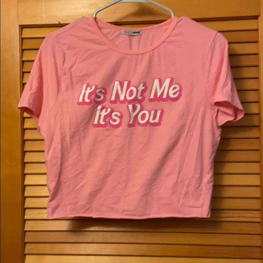 FASHION NOVA ITS NOT ME ITS YOU TSHIRT